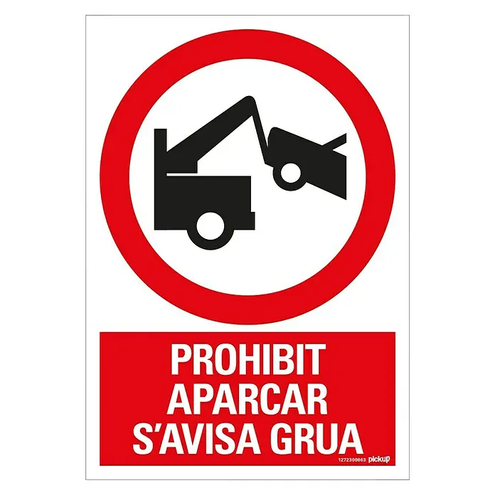 Pickup Señal de prohibición catalán - Motivo: Prohibido aparcar. Avisamos grúa, 23 x 33 cm