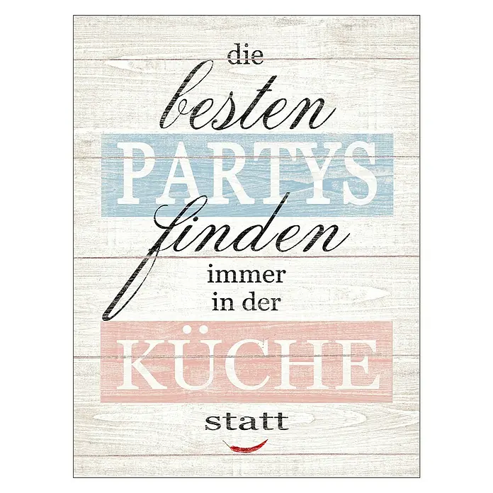 ProArt Type Hype Decopanel - Die besten Partys ..., B x H: 30 x 40 cm - Vorderansicht