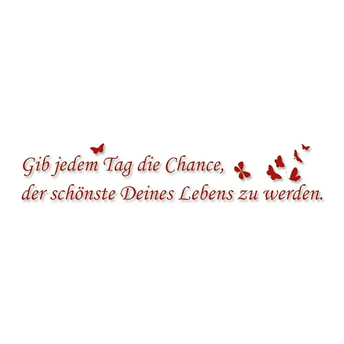 Wandtattoo - Gib jedem Tag die Chance …, Rubin-Rot, 118 x 17 cm - Vorderansicht