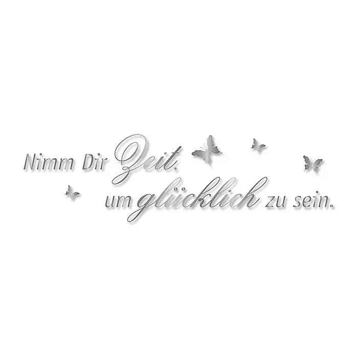Wandtattoo - Nimm dir Zeit um glücklich …, Silber, 100 x 28 cm