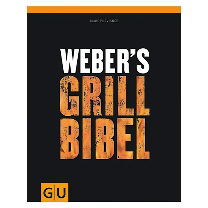Weber's Grill Bibel; Jamie Purviance, Gräfe und Unzer - 