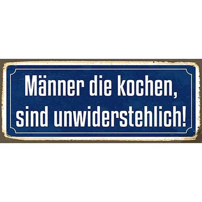 Blechschild - Antik/Vintage/Retro, 60 x 25 cm, Männer die kochen, sind unwiderstehlich