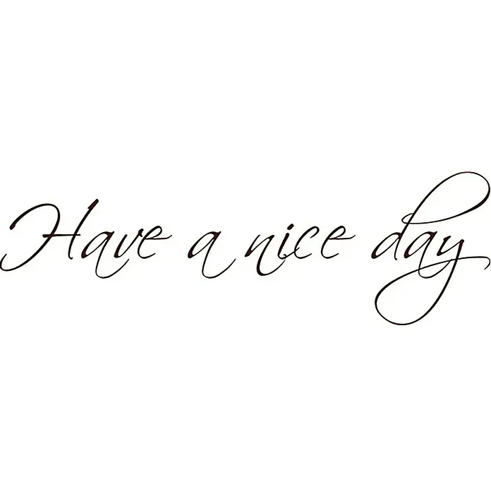 Wandtattoo - Have a nice day, Braun, 59 x 18,5 cm - Vorderansicht