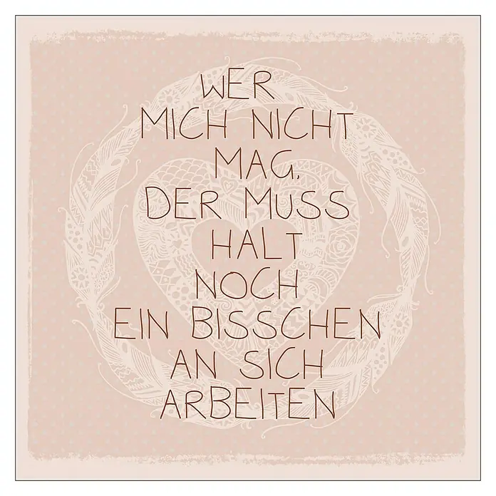 ProArt Type Hype Decopanel - Wer mich nicht mag ..., B x H: 30 x 30 cm - Vorderansicht