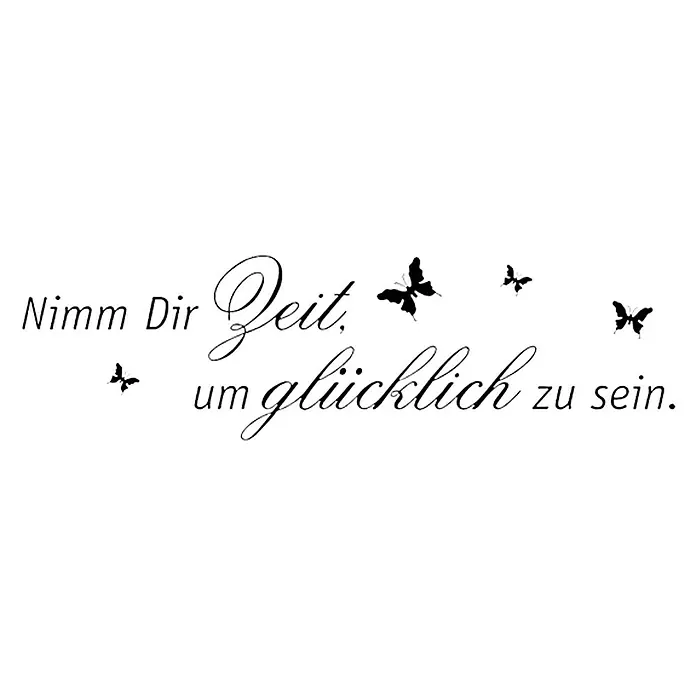 Wandtattoo - Nimm dir Zeit um glücklich …, Schwarz, 100 x 28 cm - Vorderansicht
