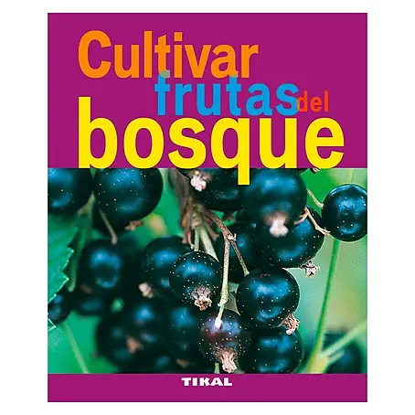 Libro de jardinería Cultivar frutas del bosque