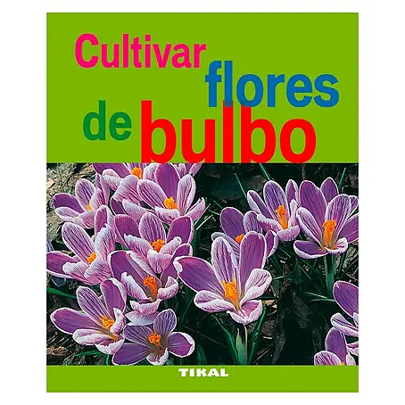 Libro de jardinería Cultivar flores de bulbo
