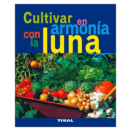 Libro de jardinería Cultivar en armonía con la luna
