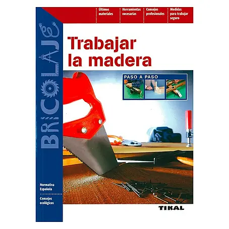 Libro Trabajar la madera (Número de páginas: 96)