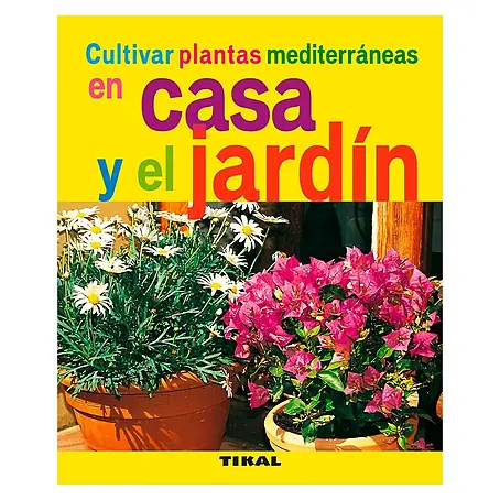 Libro de jardinería Cultivar plantas mediterráneas en casa y el jardín