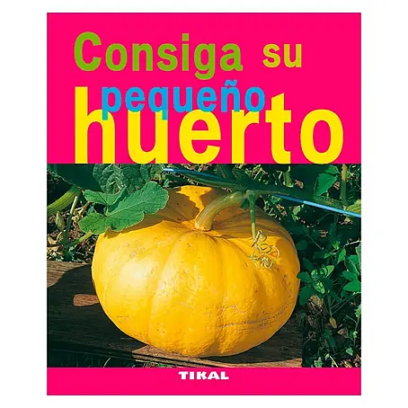 Libro de jardinería Consiga su pequeño huerto