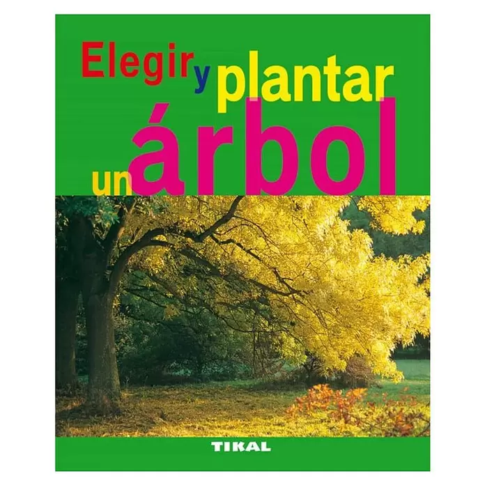 Libro de jardinería Elegir y plantar un árbol - Número de páginas: 80 - Vista superior