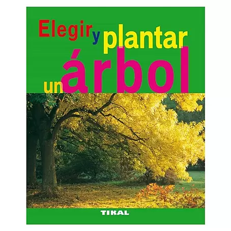 Libro de jardinería Elegir y plantar un árbol